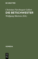 Die Betschwester: Lustspiel in drei Aufzügen 3111001601 Book Cover