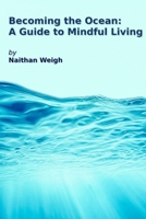 Becoming the Ocean: A Guide to Mindful Living B0F7RC7HXS Book Cover