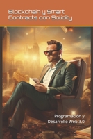 Blockchain y Smart Contracts con Solidity: Programación y Desarrollo Web 3.0 (Blockchain, Programación y Web 3.0) (Spanish Edition) B0CS9VYWWZ Book Cover