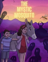 The Mystic Mosquito B0CQPG7T1K Book Cover