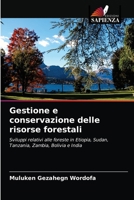 Gestione e conservazione delle risorse forestali: Sviluppi relativi alle foreste in Etiopia, Sudan, Tanzania, Zambia, Bolivia e India 6203179639 Book Cover