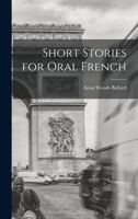 Short Stories For Oral French... 1017347301 Book Cover