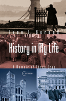 History In My Life: A Memoir Of Three Eras 9639776483 Book Cover