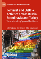 Feminist and LGBTI+ Activism across Russia, Scandinavia and Turkey: Transnationalizing Spaces of Resistance 3030844536 Book Cover