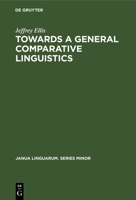 Towards a General Comparative Linguistics 3112414799 Book Cover