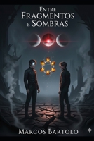Entre Fragmentos e Sombras B0FX29R73K Book Cover
