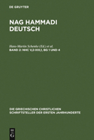 Nag Hammadi Deutsch: Nhc V,2 - Xiii,1, Bg 1 Und 4 (Die Griechischen Christlichen Schrifsteller Der Ersten Jahrhunderte, Neue Folge) 3110176564 Book Cover