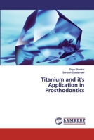 Titanium and it's Application in Prosthodontics 6200322945 Book Cover