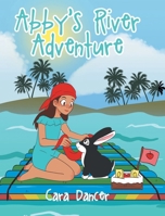 Abby's River Adventure B0CWPQNB34 Book Cover
