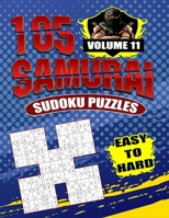Samurai Sudoku Puzzles Easy To Hard Volume 11: Fill In Puzzles Book 105 Easy To Hard Samurai Sudoku Logic Puzzles For Adults, Seniors And Sudoku lover B08FR9BC4R Book Cover