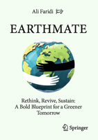 Earthmate: A Comprehensive Guide to Sustainable Living and Environmental Management 3031825551 Book Cover