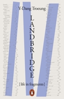 Landbridge: Life in Fragments 1802063293 Book Cover