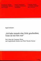 «Ich Habe Niemals Eine Zeile Geschrieben, Wenn Sie Mir Fern War»: Das Leben Der Constanze Storm Und Vergleichende Studien Zum Werk Theodor Storms 3906760030 Book Cover