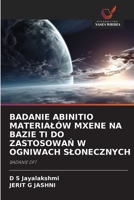 Badanie Abinitio Materialów Mxene Na Bazie Ti Do ZastosowaN W Ogniwach Slonecznych (Polish Edition) 6209427316 Book Cover