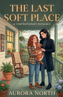 The Last Soft Place B0GY27Z5YP Book Cover