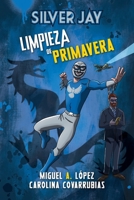 Silver Jay: Limpieza de primavera 1637653891 Book Cover