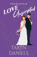 Love Unscripted: A Marriage of Convenience, Reality TV, Sweet Romcom (Nantucket Romantic Comedies) 0645768758 Book Cover