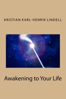 Awakening to Your Life 1537570579 Book Cover