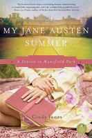 My Jane Austen Summer: A Season in Mansfield Park 0062003976 Book Cover