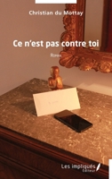 Ce n'est pas contre toi: Roman (French Edition) 238417794X Book Cover