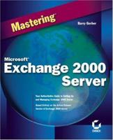 Mastering Microsoft Exchange 2000 Server 0782127967 Book Cover