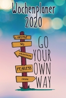 Wochenplaner 2020: Gehe deinen eigenen Weg Ferientermine und Feiertage in Deutschland Jahresplaner Wochenkalender 1670841154 Book Cover