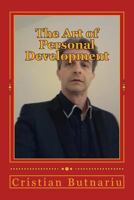 The Art of Personal Development: The Purpose of Your Life 1540349373 Book Cover