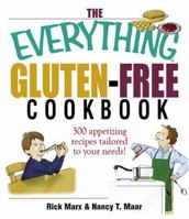 The Everything Gluten-Free Cookbook: 300 Appetizing Recipes Tailored to Your Needs! (Everything: Cooking) 1593373945 Book Cover