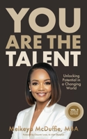 You Are the Talent : Unlocking Potential in a Changing World 1644846683 Book Cover