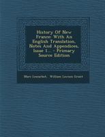 History Of New France: With An English Translation, Notes And Appendices, Issue 1 1016635974 Book Cover