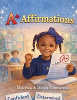 A+ Affirmations B0GY4HY7NW Book Cover