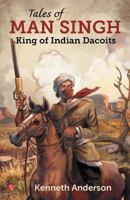 Tales of Man Singh: King of Indian Dacoits 8129151170 Book Cover