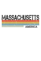 Massachuetts: Cool Vintage Retro Stripes Massachuetts Notebook Composition Makes For A Nice Gift And Souvenir For Friends, Family And Visitors To The ... Lined Journal Blank Book 6 X 9 Pages 110 1711188476 Book Cover
