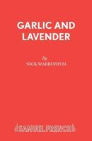 Garlic and Lavender (Acting Edition S.) 0573123063 Book Cover