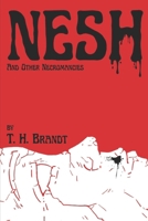 Nesh: and Other Necromancies B0FQCN5283 Book Cover