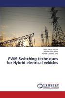 PWM Switching techniques for Hybrid electrical vehicles 3659107042 Book Cover