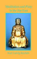 Meditation and Piety in the Far East 0227172353 Book Cover