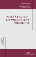 Passer à l'action : les mobilisations émergentes (French Edition) 2296026532 Book Cover