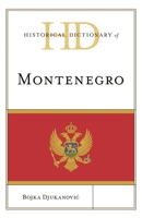 Historical Dictionary of Montenegro 1538139146 Book Cover