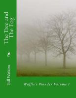 The Tree and The Fog 1547030356 Book Cover