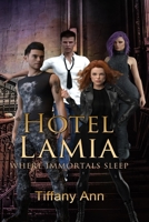 Hotel Lamia: Where Immortals Sleep B09J7NYHQF Book Cover