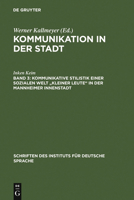 Kommunikative Stilistik Einer Sozialen Welt Kleiner Leute in Der Mannheimer Innenstadt 3110143828 Book Cover