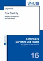 Price Elasticity: Research on Magnitude and Determinants 3631647050 Book Cover