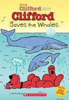 Clifford Saves the Whales (Clifford Big Red Chapter Book) 0439373069 Book Cover