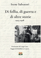 Di follia, di guerra e di altre storie 1915-1918 B09WPZCBKQ Book Cover