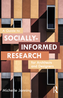 A Guide to Socially-Informed Research for Architects and Designers 1032023988 Book Cover