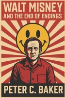 Walt Misney and the End of Endings B0FWRZKRX7 Book Cover