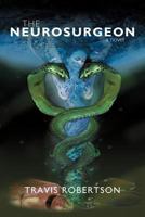 The Neurosurgeon 146970028X Book Cover