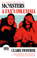 Monsters: A Fan's Dilemma 0525564187 Book Cover