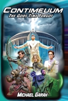 Contimeuum : The Gods Time Forgot 197234207X Book Cover